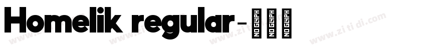 Homelik regular字体转换 Homelik regular字体转换